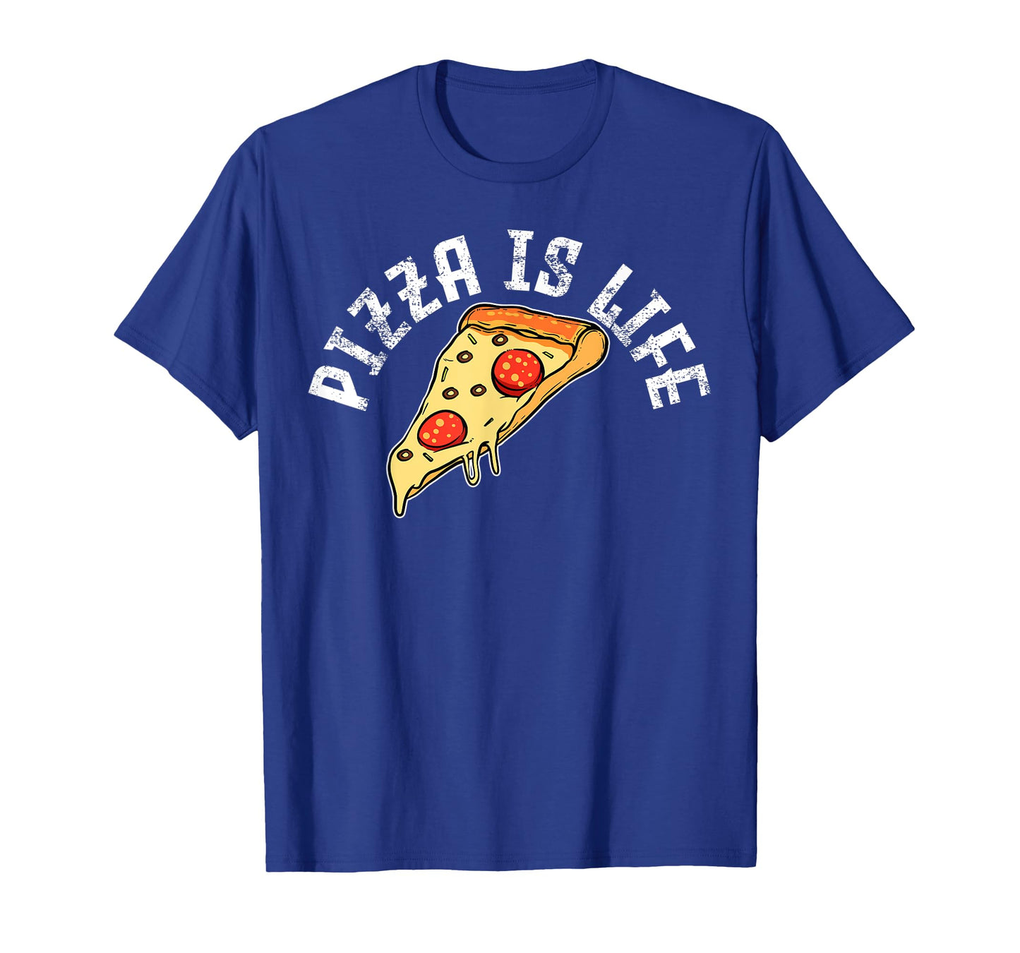 Pizza Is Life T-Shirt