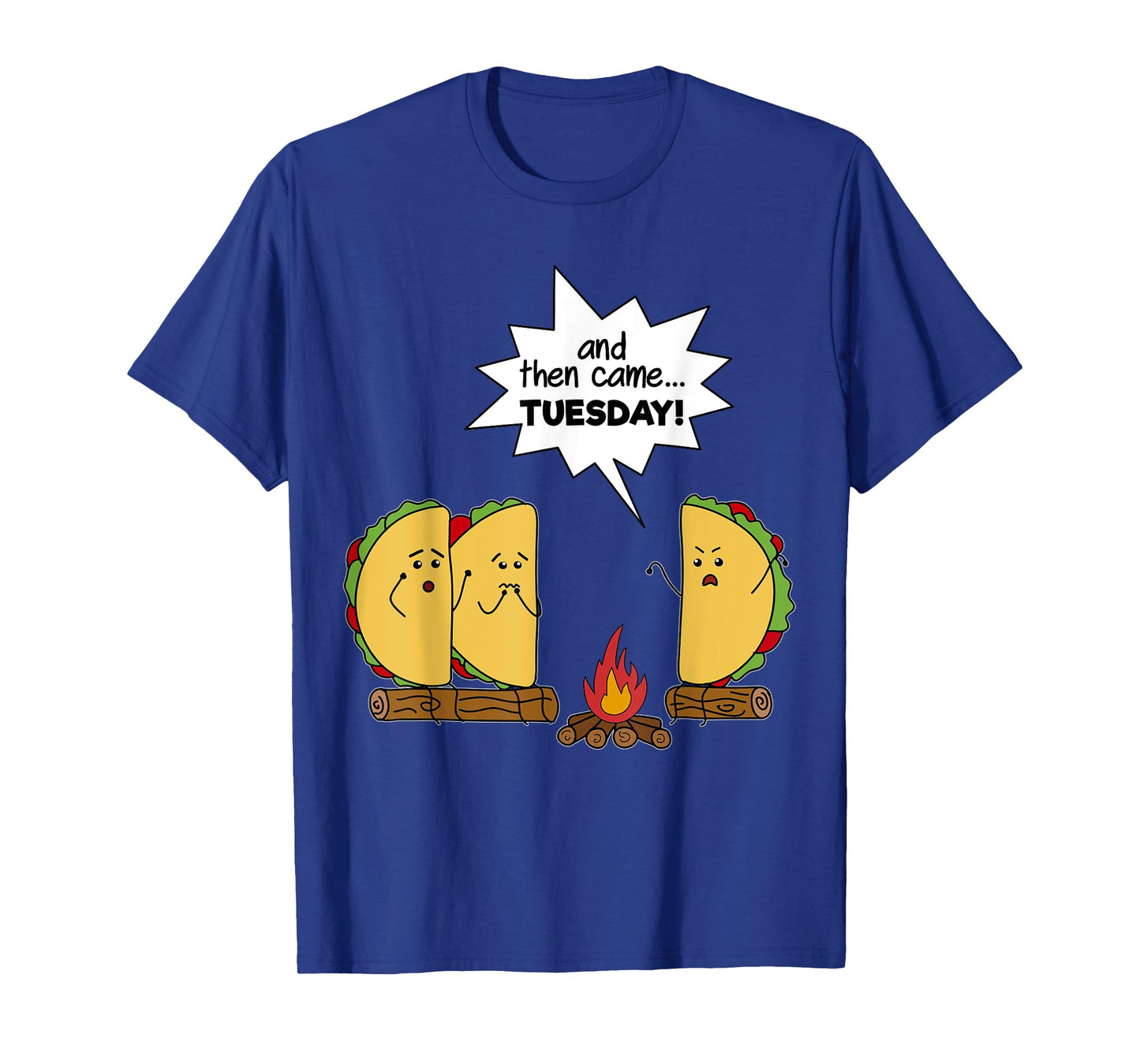 And Then Came Tuesday - Taco Scary Story Funny T-Shirt T-Shirt
