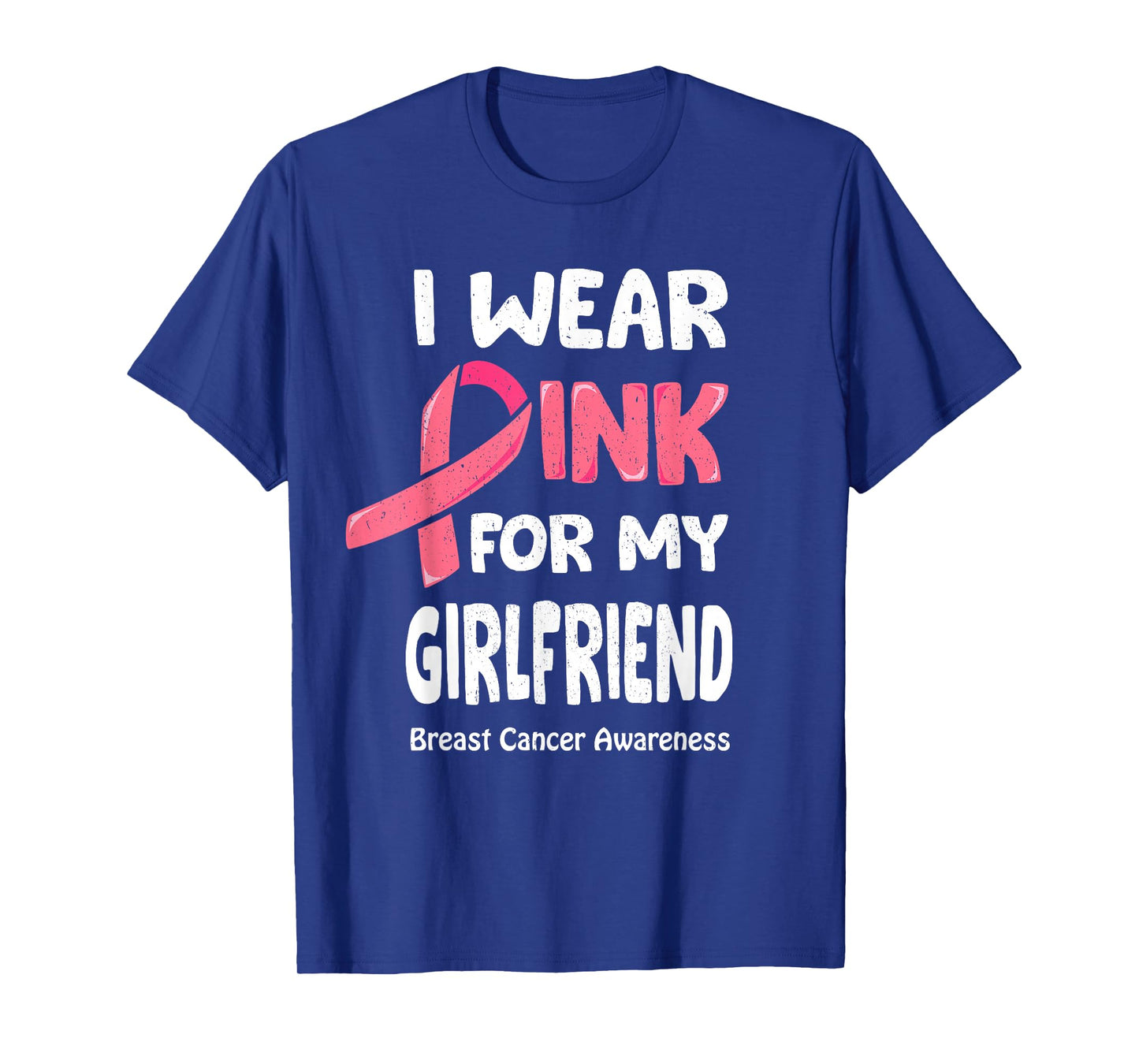 I Wear Pink For My Girlfriend Shirt Breast Cancer Girlfriend T-Shirt