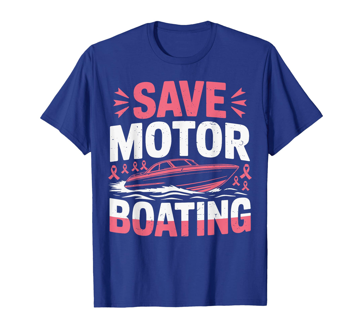 Save Motor Boating Breast Cancer Awareness Funny Dad Men Mom T-Shirt