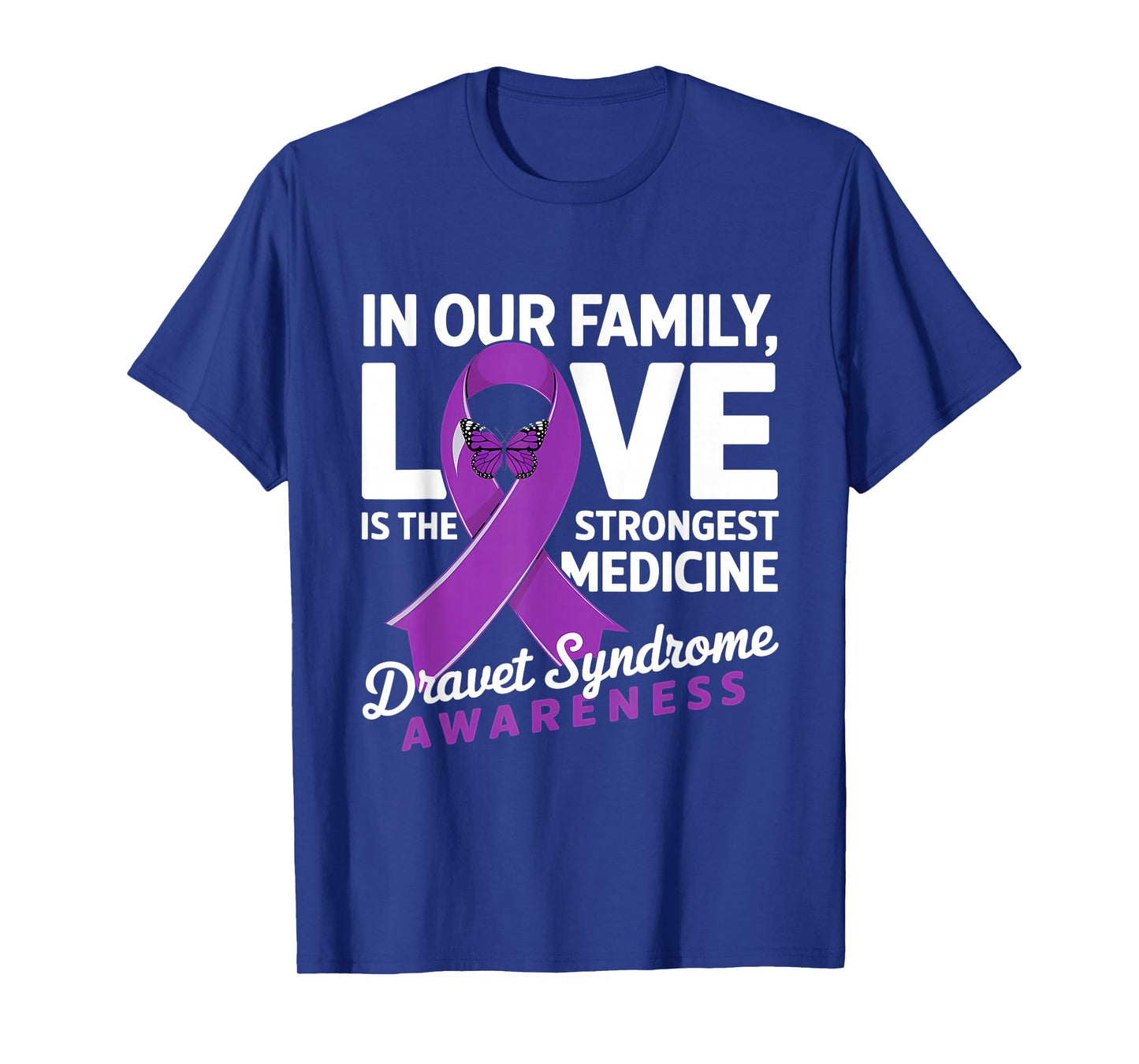 Dravet Syndrome Awareness Month Love Strongest Medicine T-Shirt