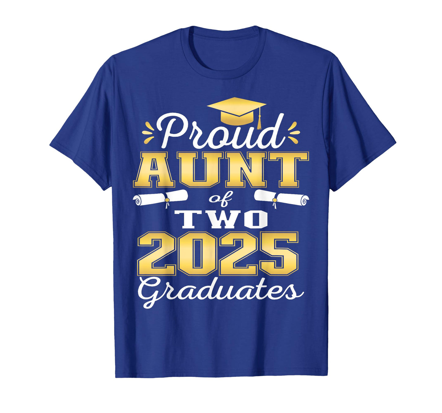 Proud Aunt of Two 2025 Graduates Graduation family T-Shirt