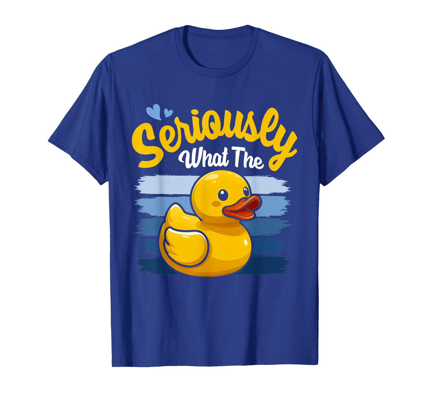 Seriously What The Duck Shirt - Funny Duck Lover T-Shirt