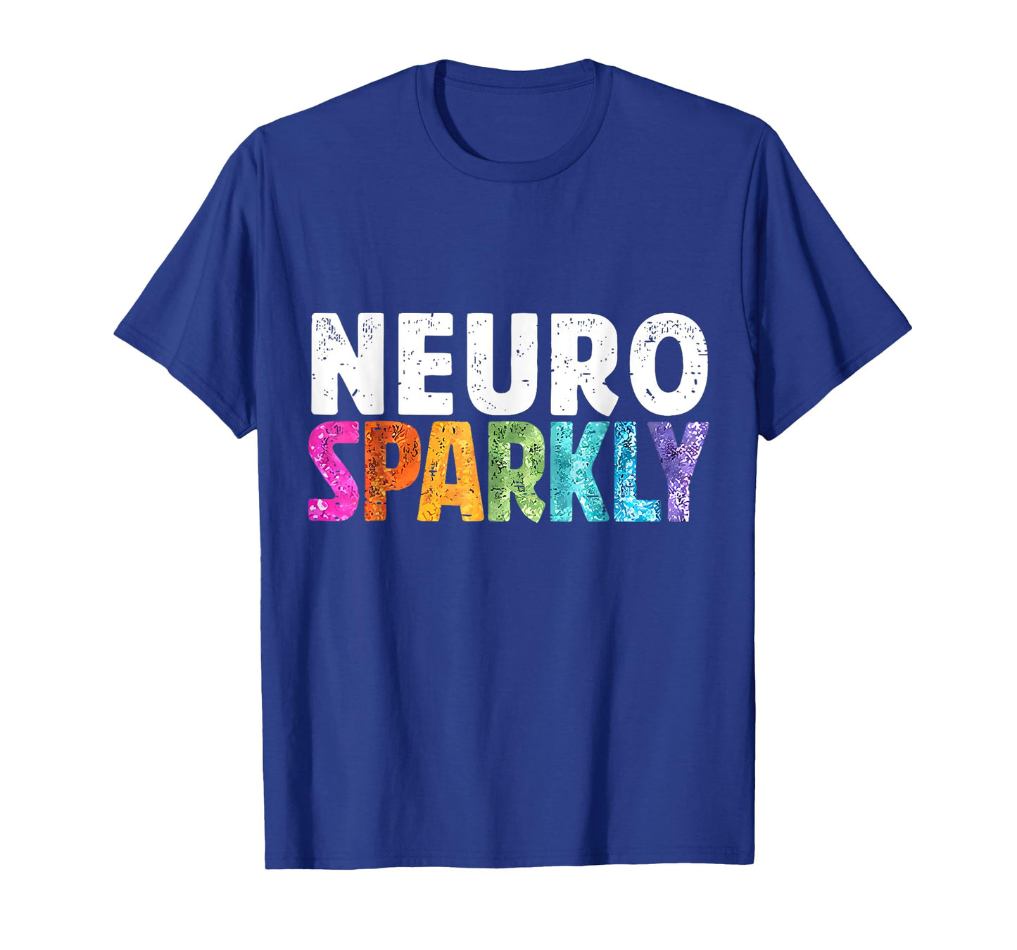 Neuro Sparkly SPED Teacher Autism Awareness Neurodiversity T-Shirt