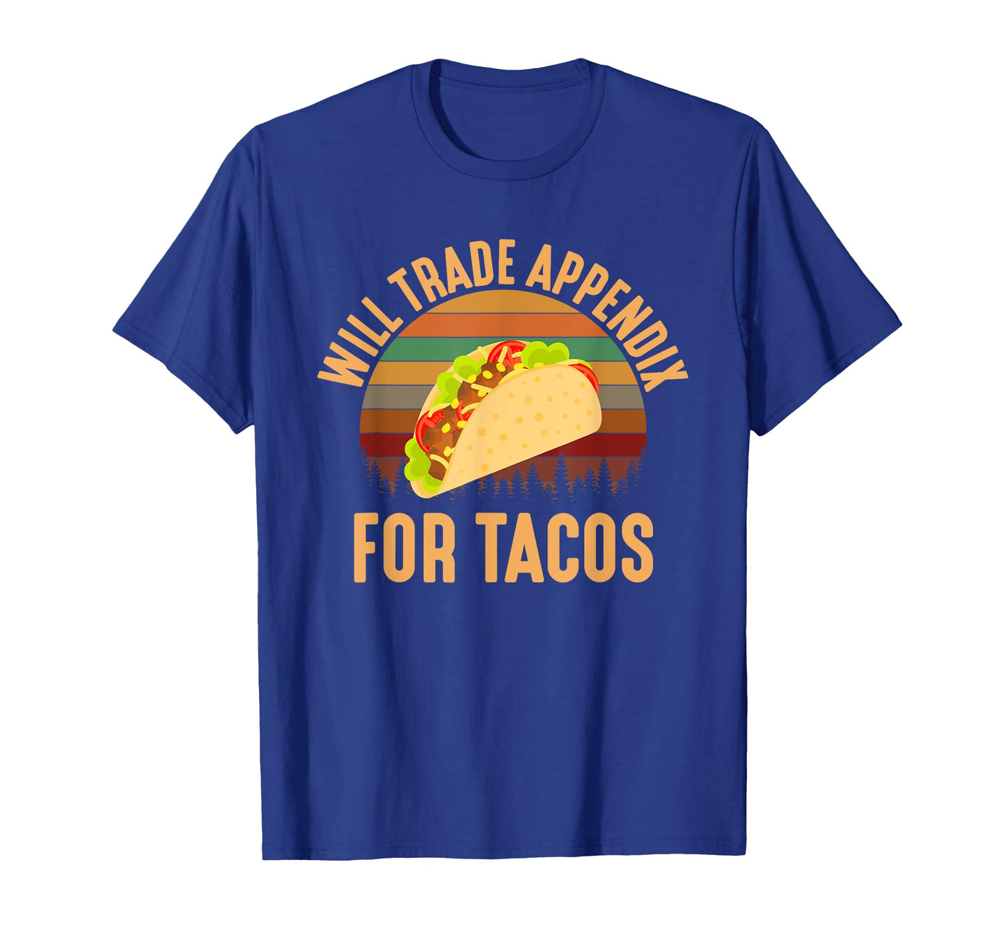 Will Trade Appendix For Tacos, appendix T-Shirt