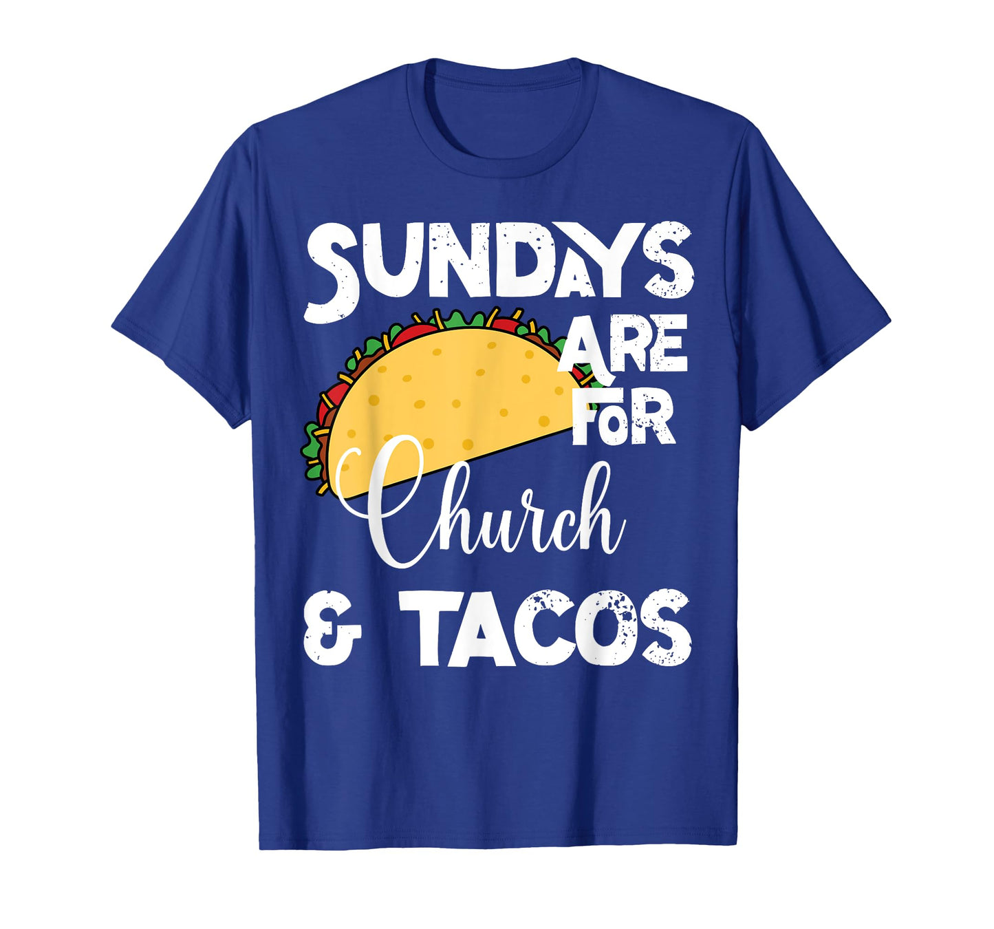 Funny Christian- Sundays Are For Church and Tacos T-Shirt