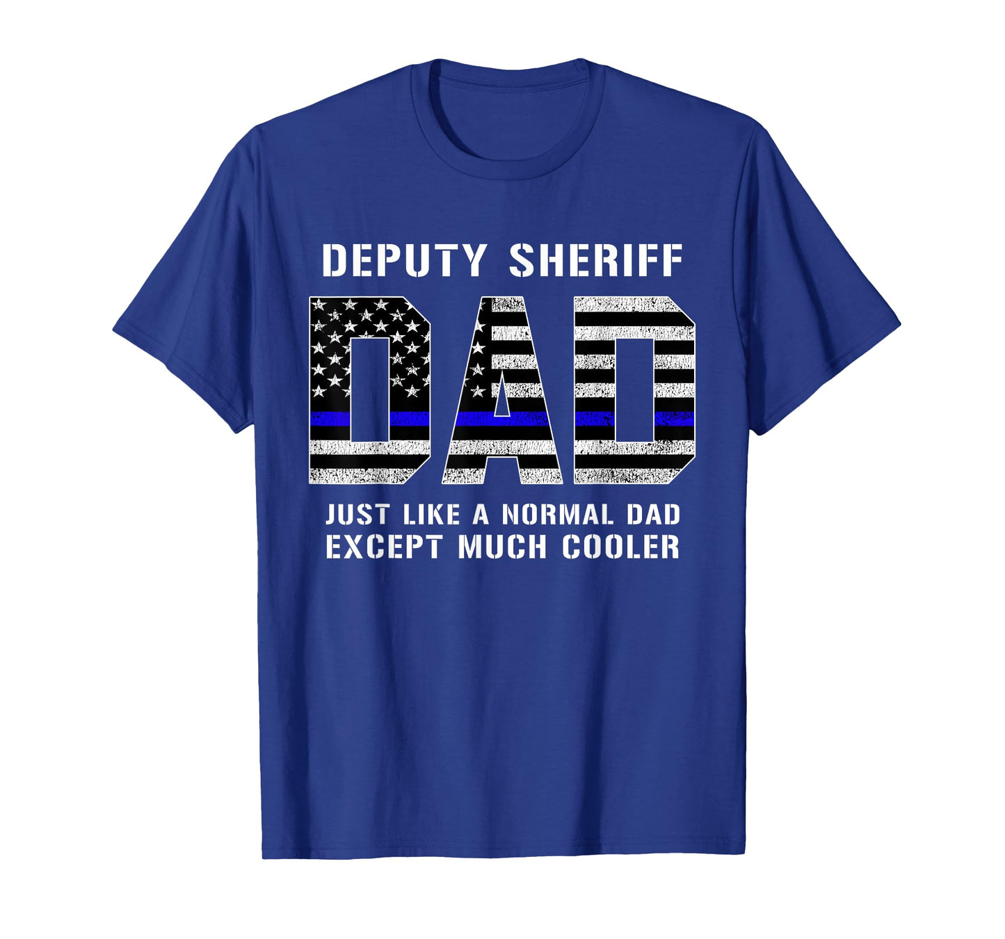 Deputy Sheriff Dad Much Cooler Fathers Day Thin Blue Line T-Shirt