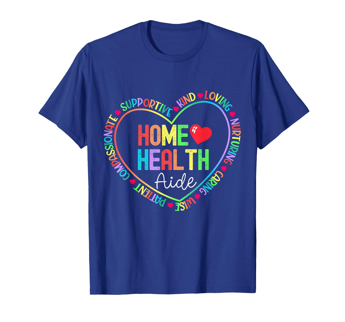 Home Health Aide HHA Healthcare Nursing Medical Nurse T-Shirt