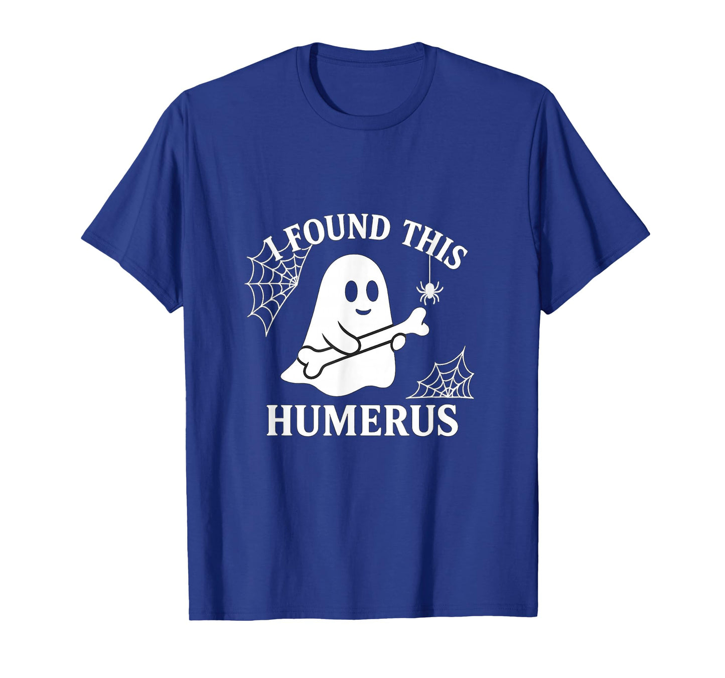 I Found This Humerus Ghost Pun Funny Spooky Halloween Design T-Shirt