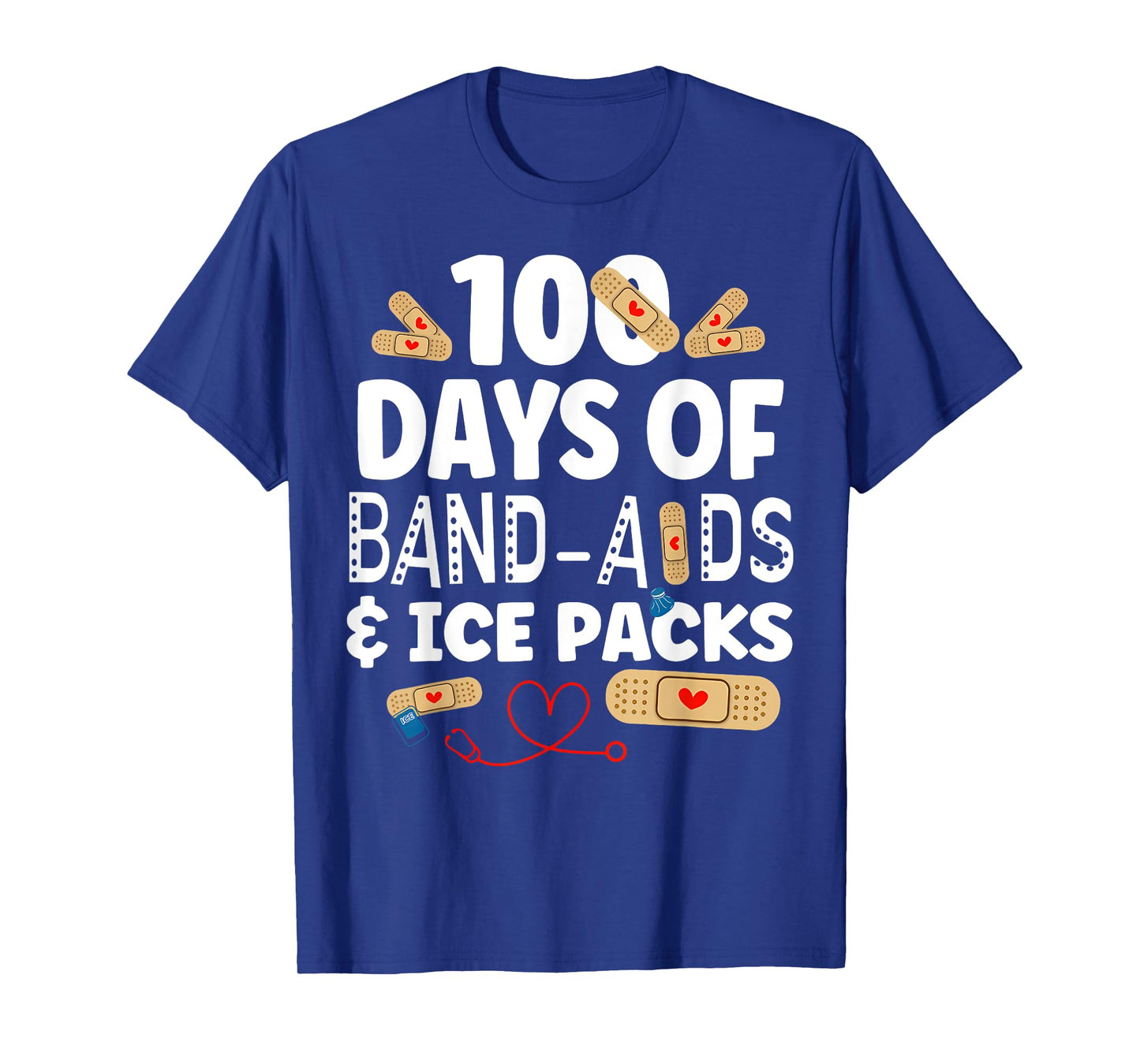 100 Days Band Aids & Ice Packs Nurse 100 Days Of School T-Shirt