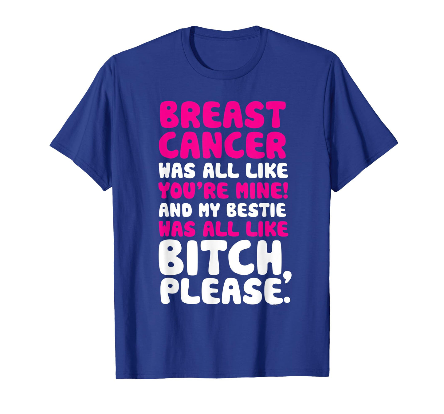 Breast Cancer My Bestie Best Friend Support Quote T-Shirt