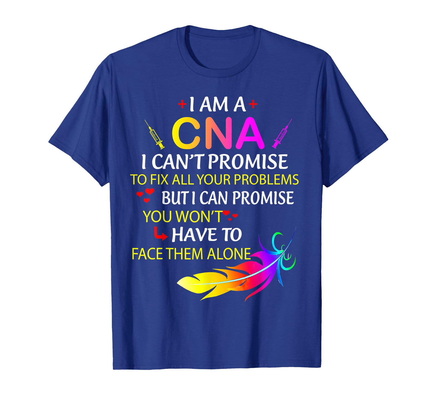 I Am A CNA Funny Certified Nurse Assistant Nurse Life T-Shirt