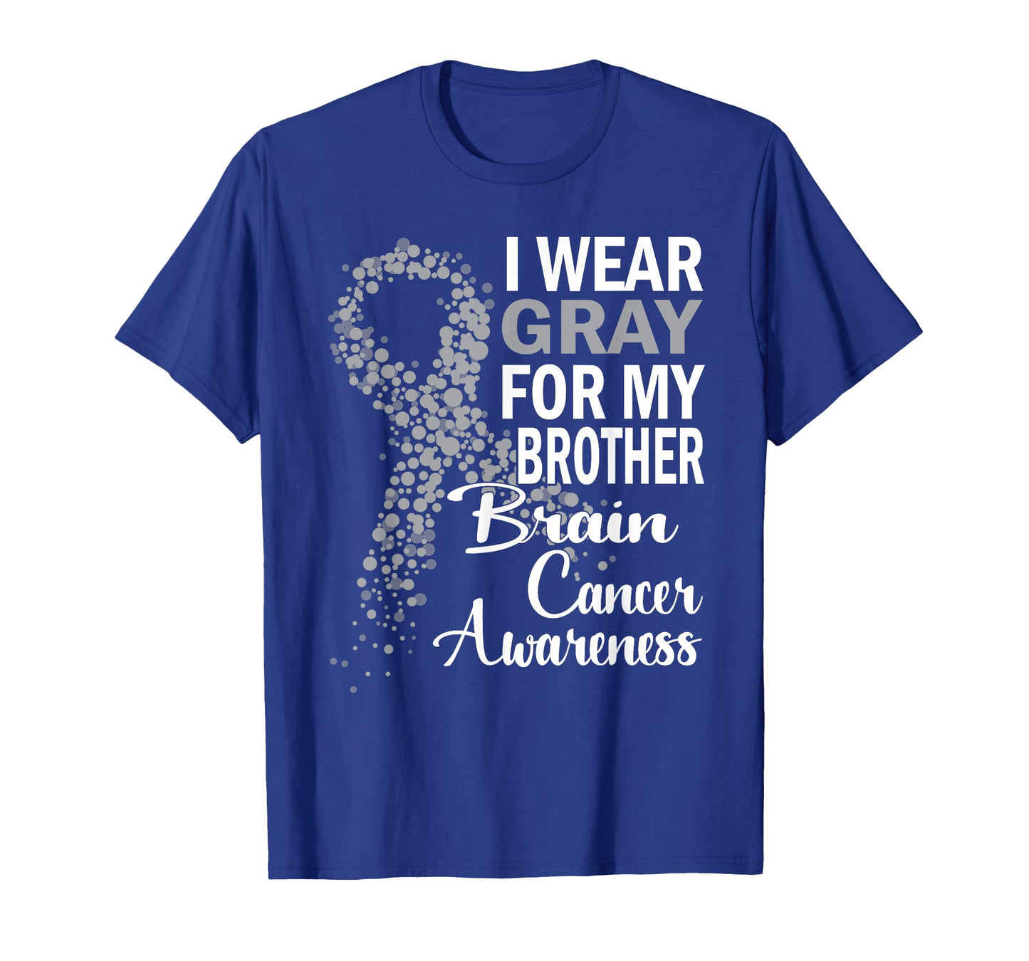 I Wear Gray For My Brother Brain Cancer Awareness Gifts T-Shirt