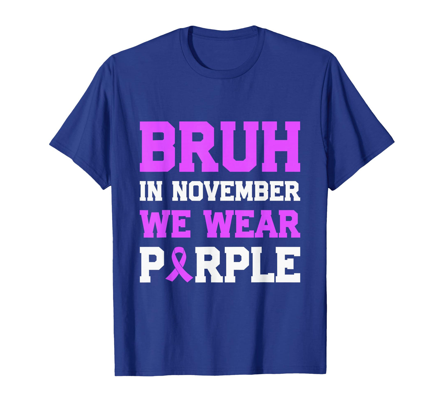 Bruh in November We Wear Purple Ribbon Pancreatic Cancer T-Shirt