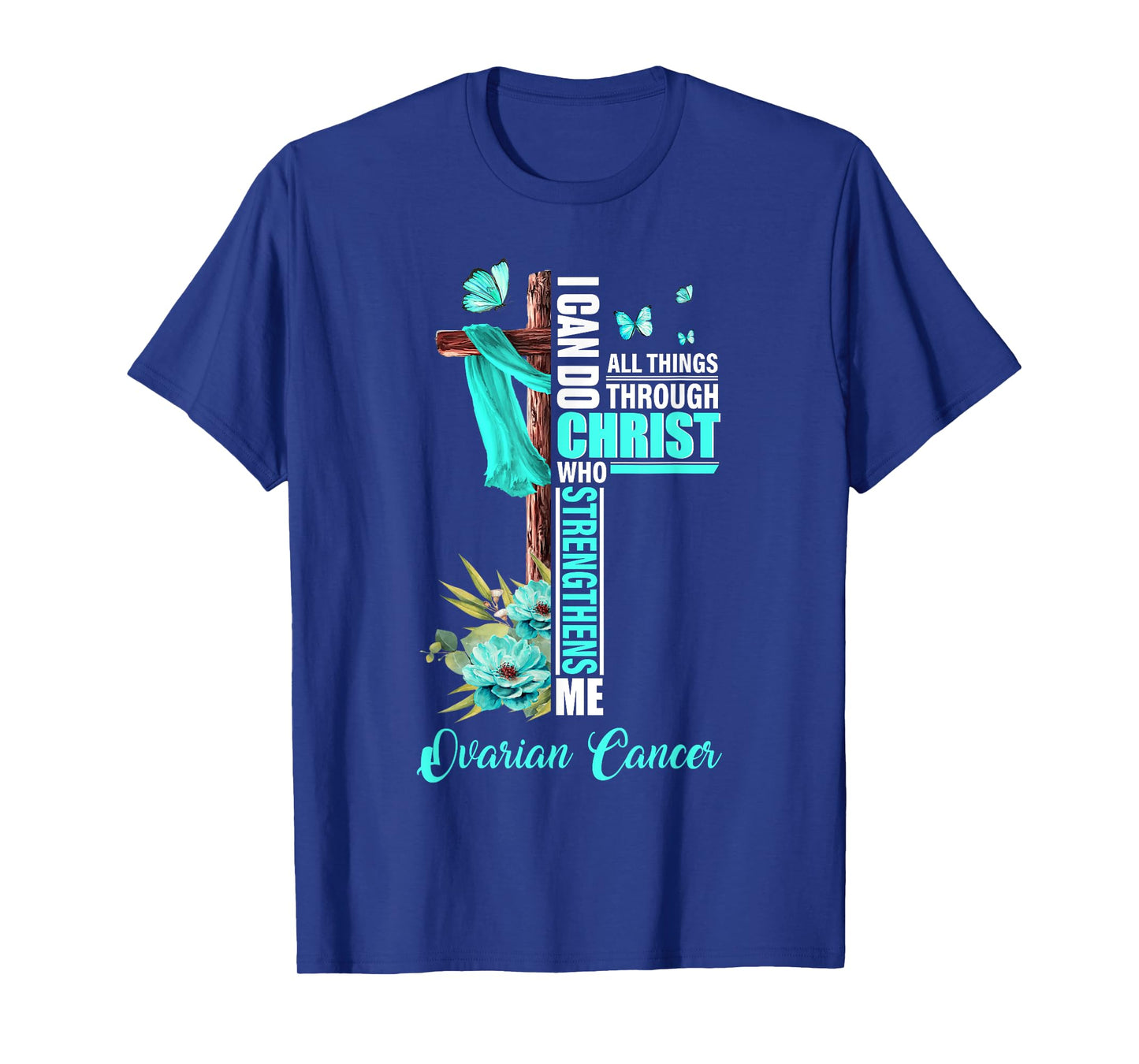 Christian Cross Teal Ribbon Survivor Fighter Ovarian Cancer T-Shirt