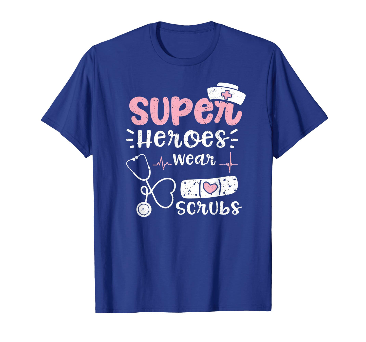 Heroes: Super Heroes Wear Scrubs - Nurse Sayings T-Shirt