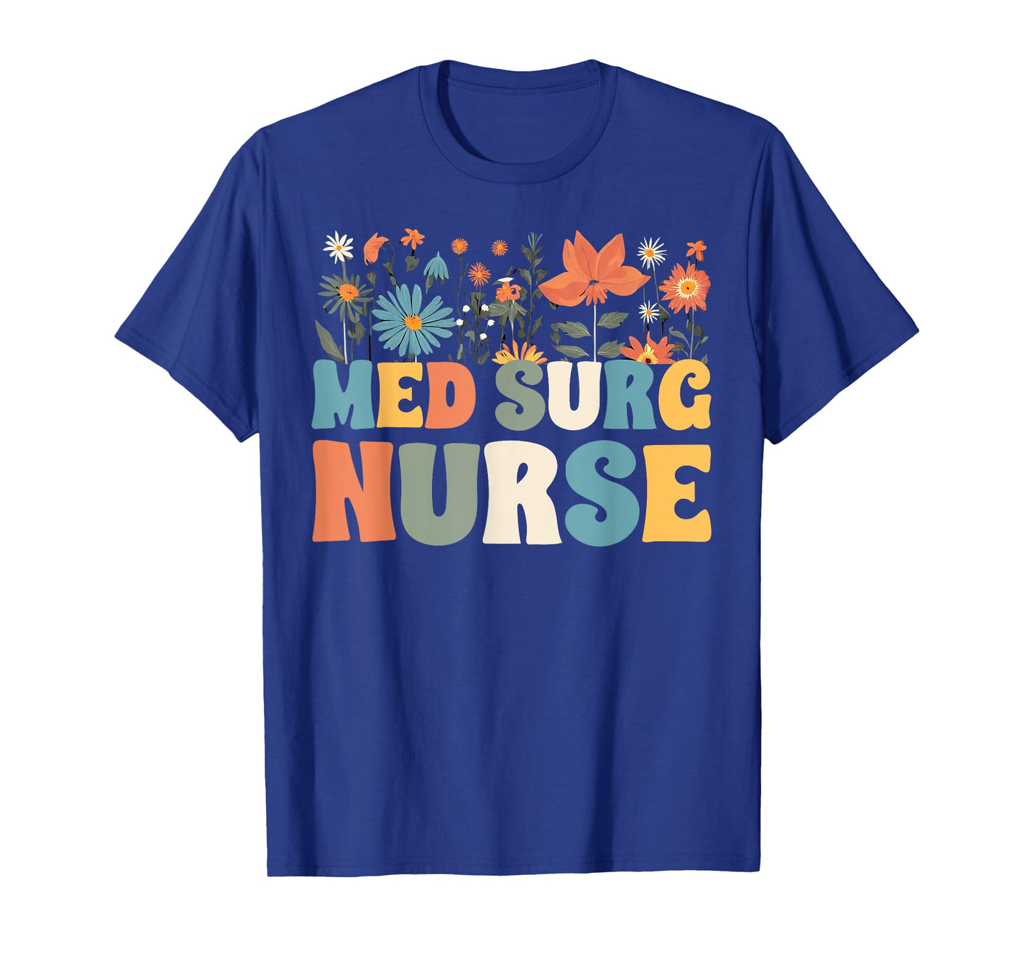 Med Surg Nurse Wildflowers Retro Medical Surgical Nursing T-Shirt