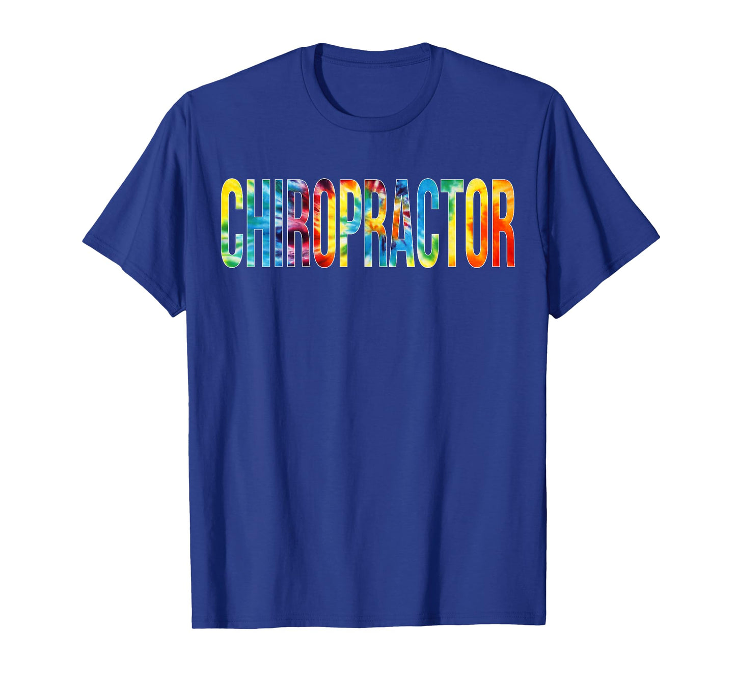 Chiropractor Appreciation Day Tie Dye For Women For Work T-Shirt
