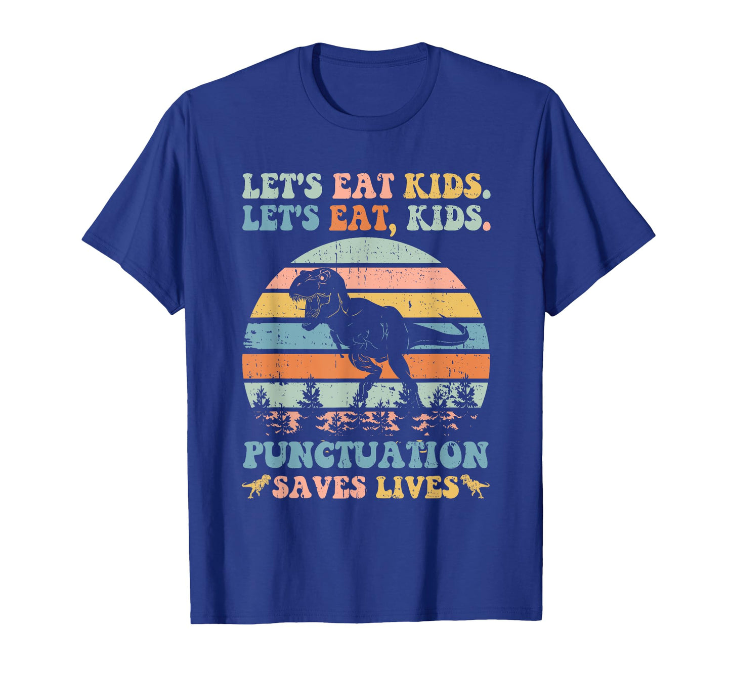 Let's Eat Kids Punctuation Saves Lives Funny Grammar Dino T-Shirt