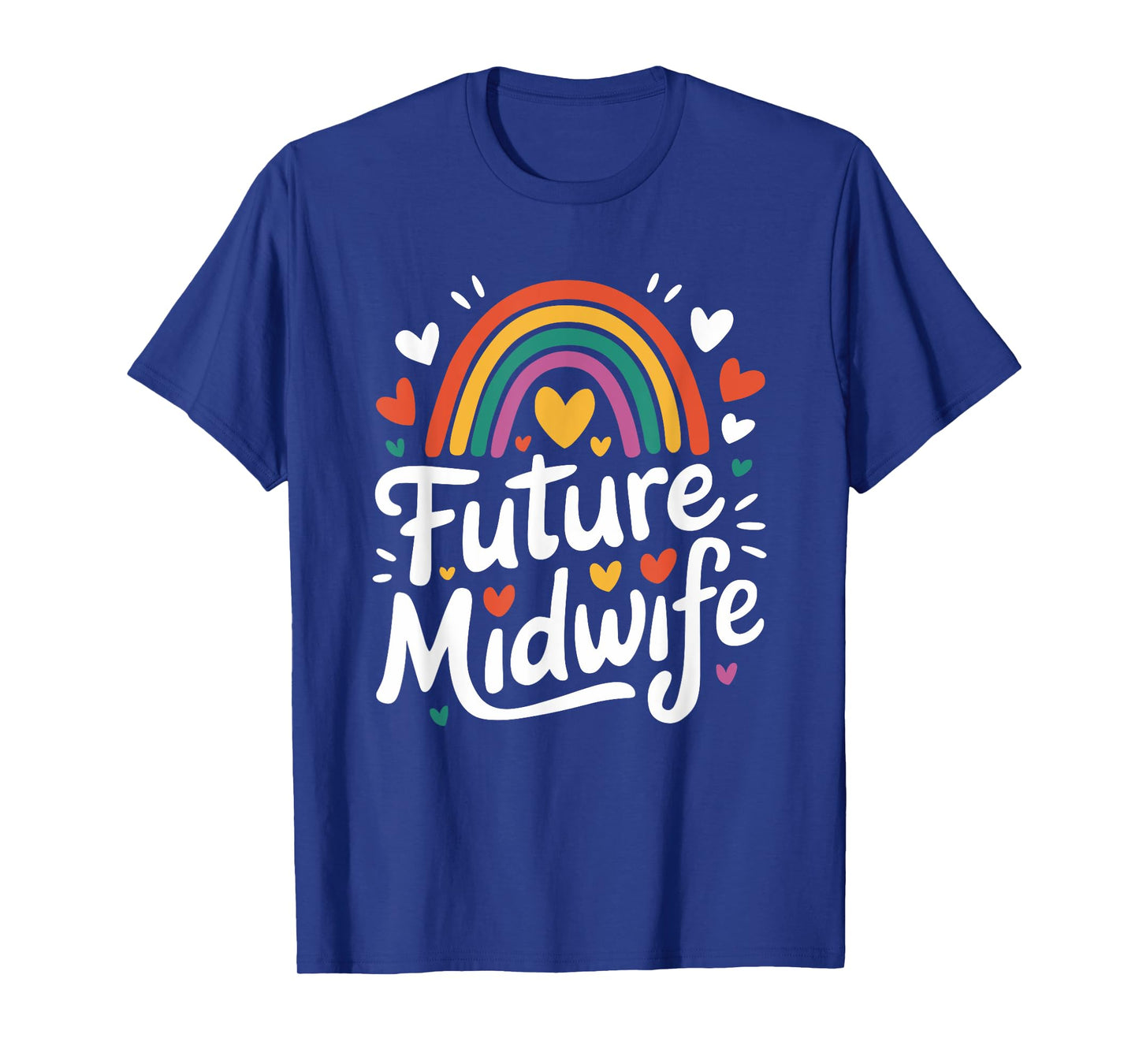 Future Midwife, Midwifery Student Midwife Nurse CNM T-Shirt