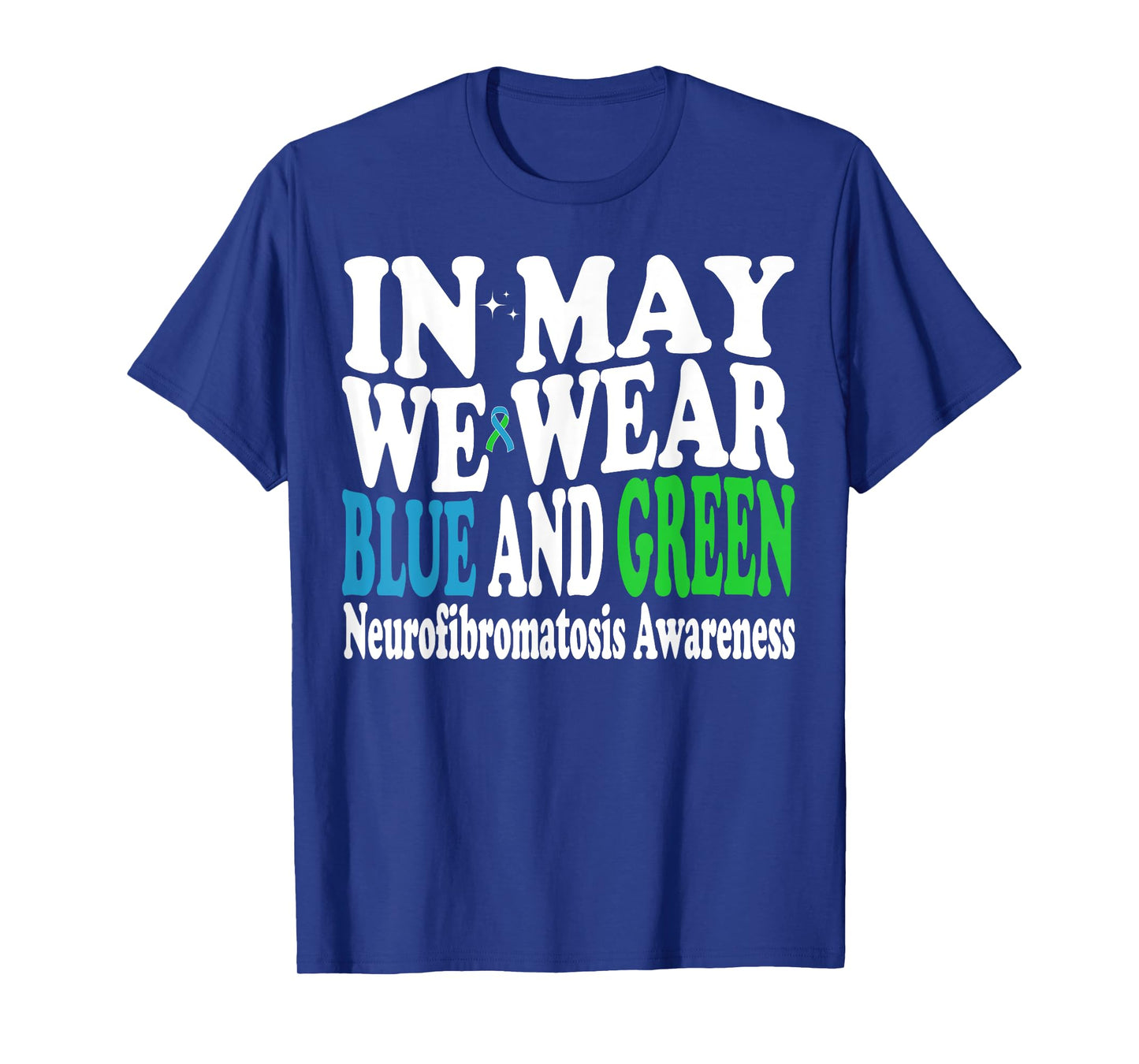 In My We Wear Blue And Green Neurofibromatosis Groovy Ribbon T-Shirt