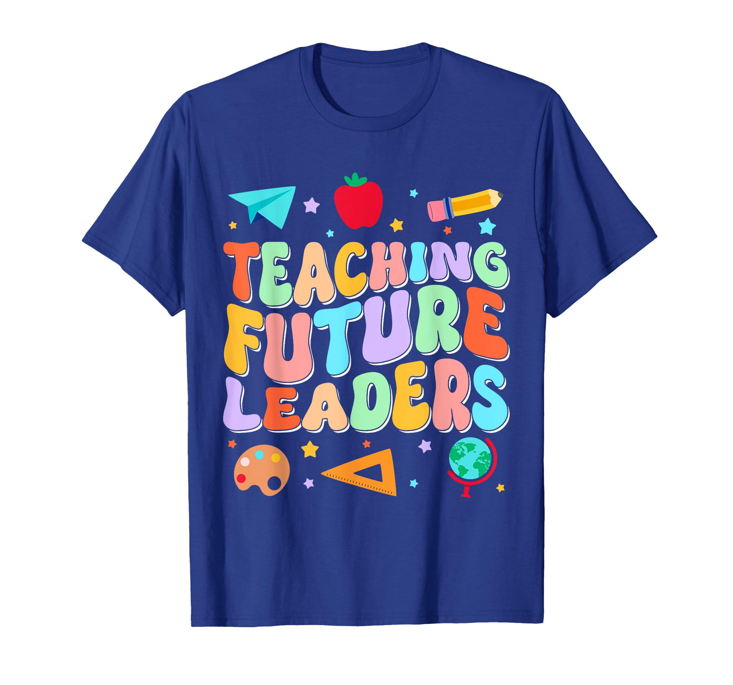 Teaching Future Leaders Cute Teacher Men Women T-Shirt