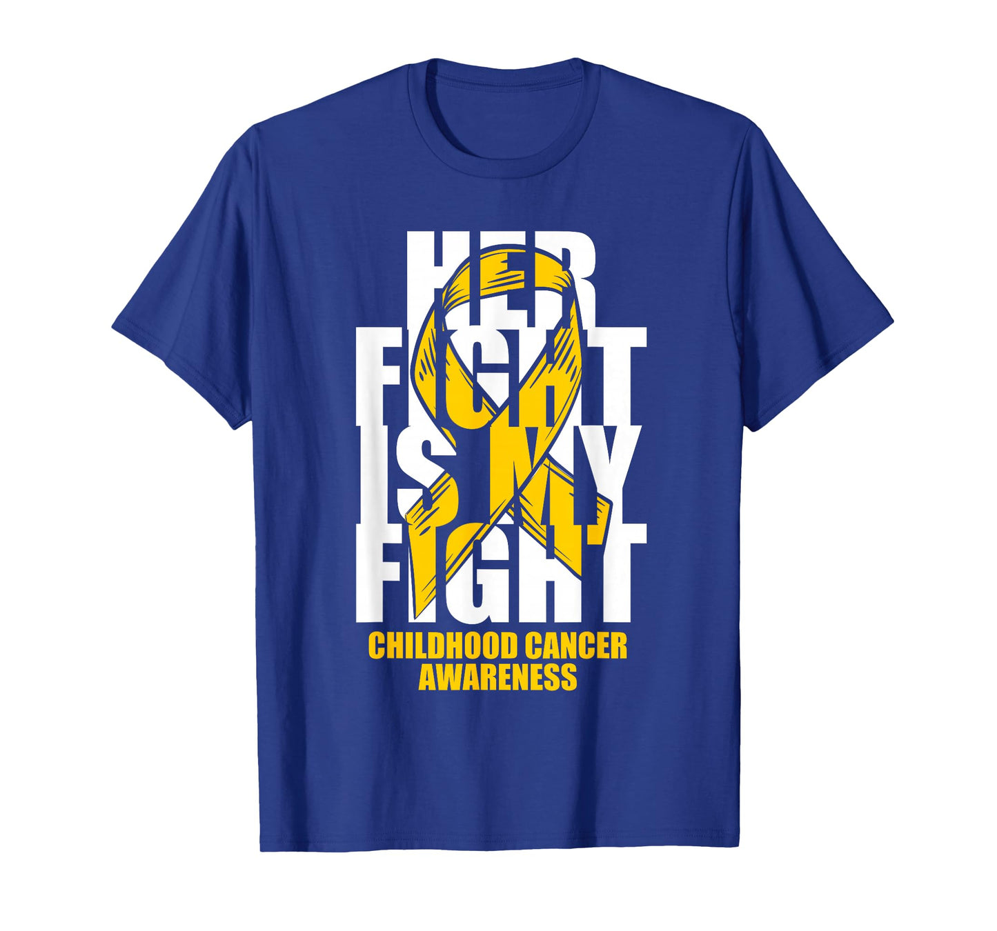 Childhood Cancer Awareness Month Gold Ribbon Her Fight Gift T-Shirt