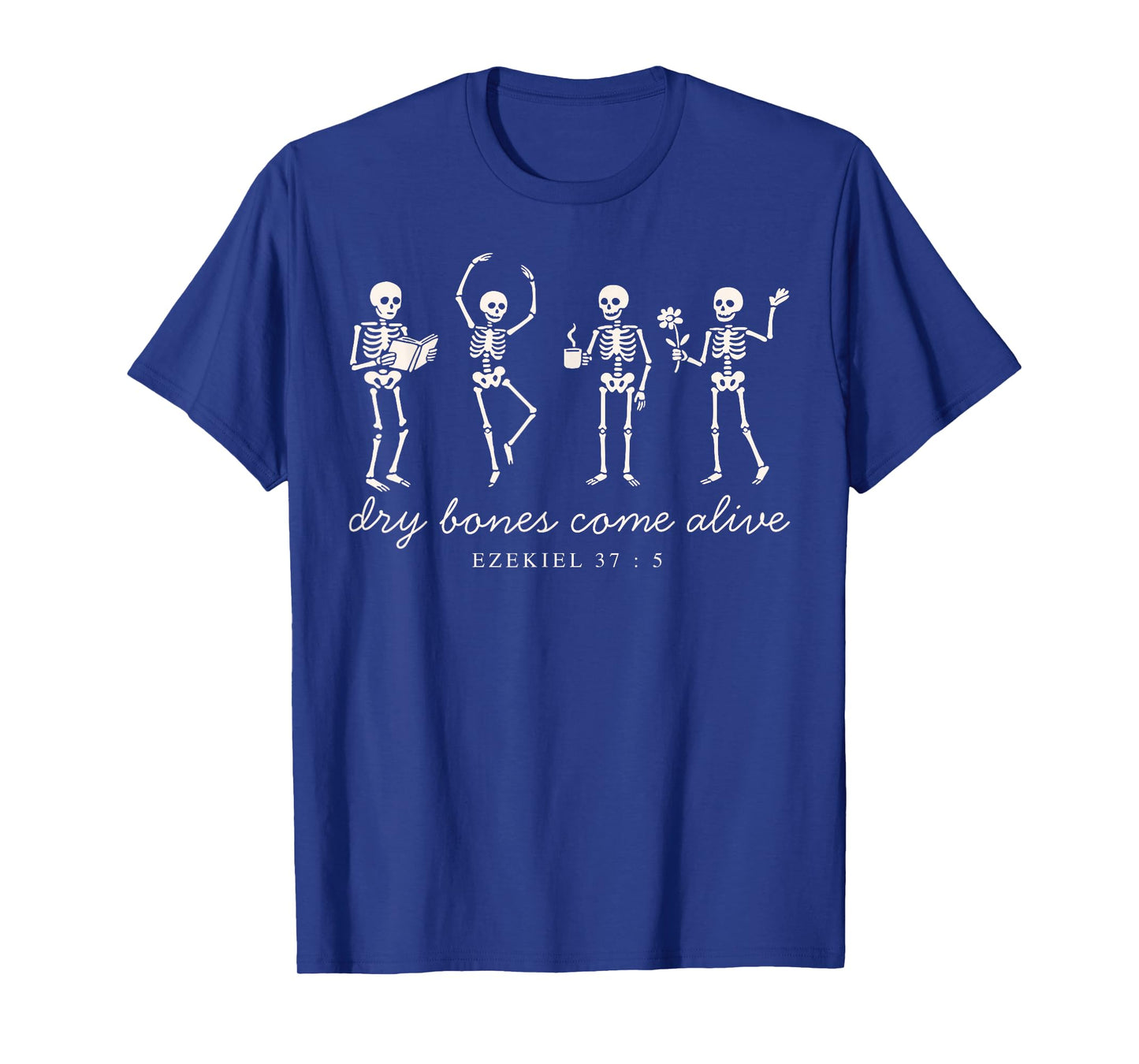 Dancing Skeleton Dry Bones Come Alive Christian Halloween T-Shirt