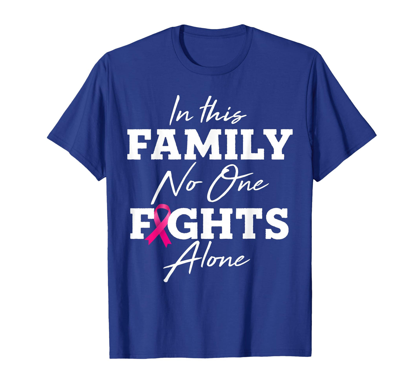 In this family no one fights alone breast cancer gift T-Shirt