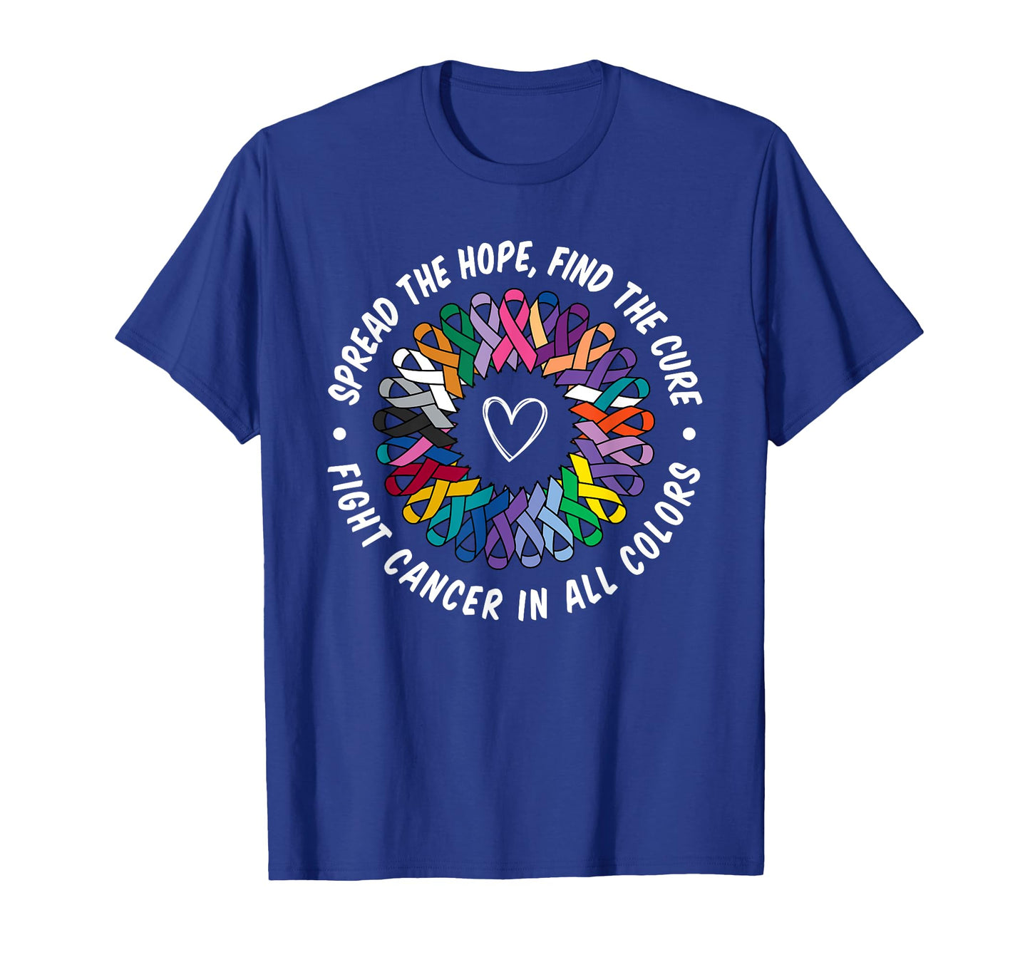 Fight Cancer in All and Every Color Flower Ribbon Heart Love T-Shirt