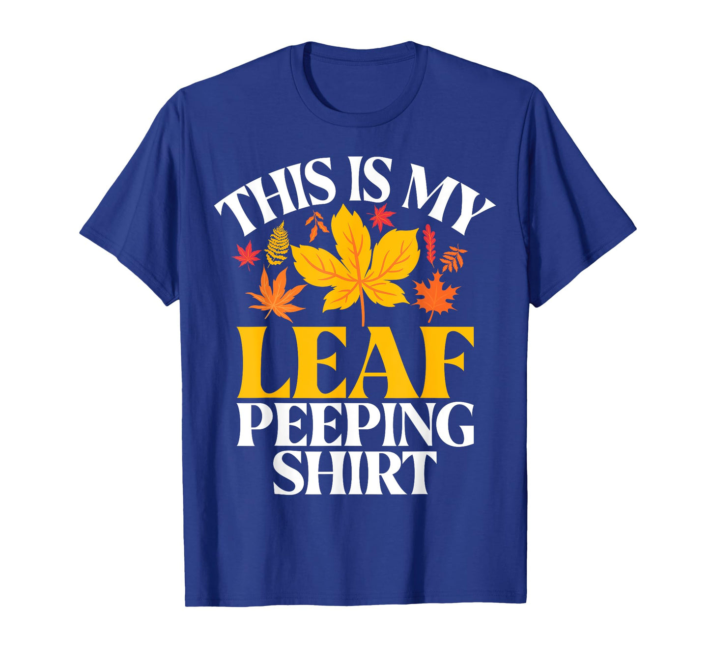 This Is My Leaf Peeping Shirt Fall Leaves T-Shirt