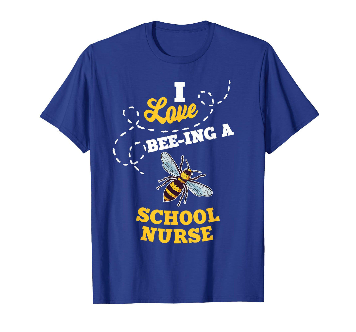 I Love Bee-Ing A School Nurse Honey Bee Job Profession T-Shirt