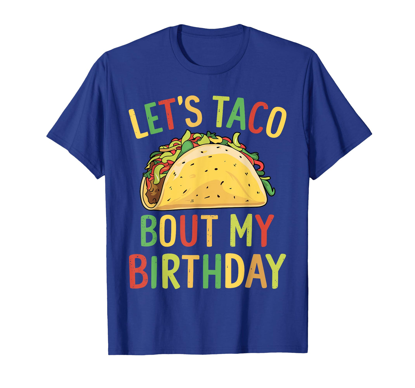 Cinco De Mayo Let's Taco Bout My Birthday Mexican Party T-Shirt