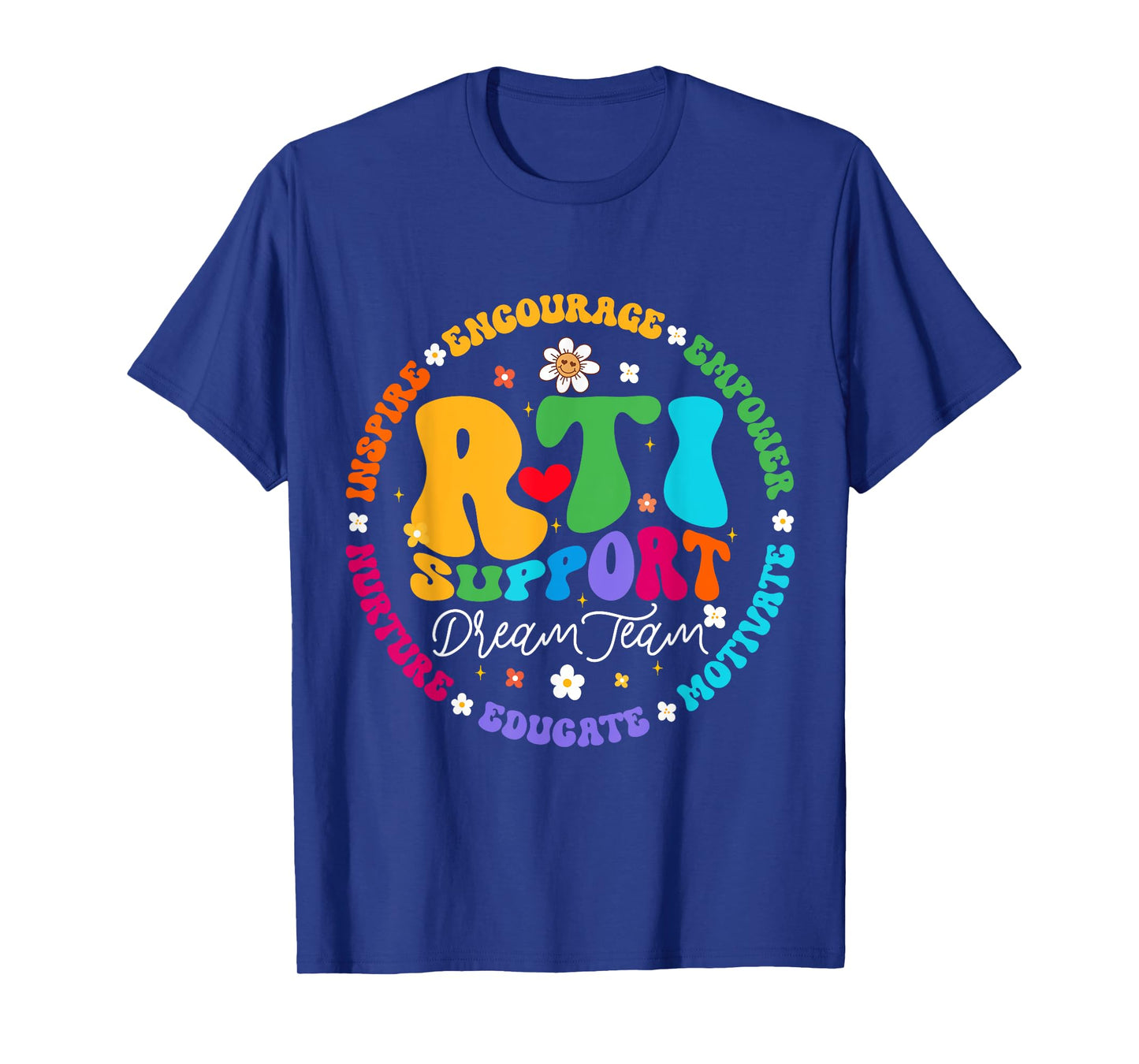 Groovy RTI Dream Team T Response Intervention Teacher Men Women Girls Kids T-Shirt