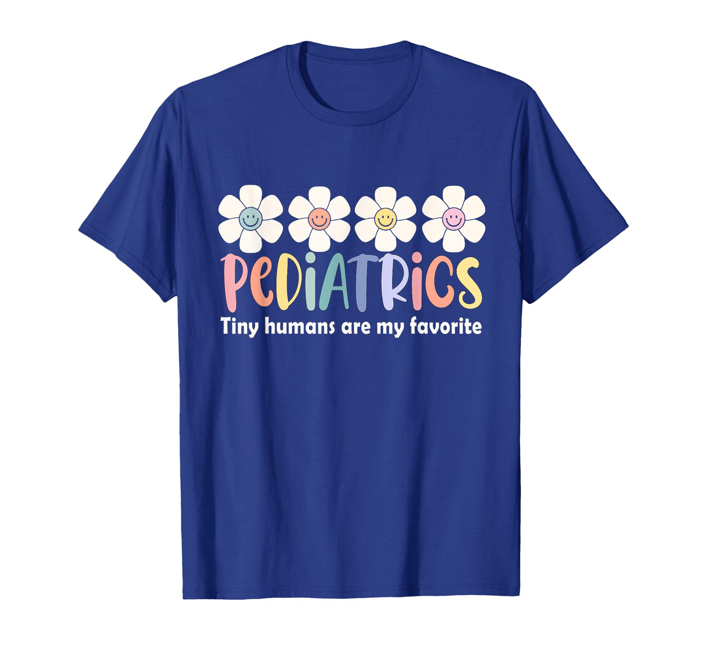 Pediatrics Tiny Humans Are My Favorite NICU Peds Nurse T-Shirt
