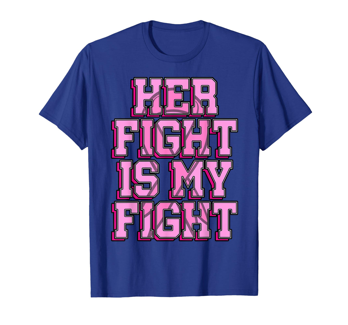 Her Fight Is My Fight Breast Cancer Shirt Chemotherapy Gift T-Shirt