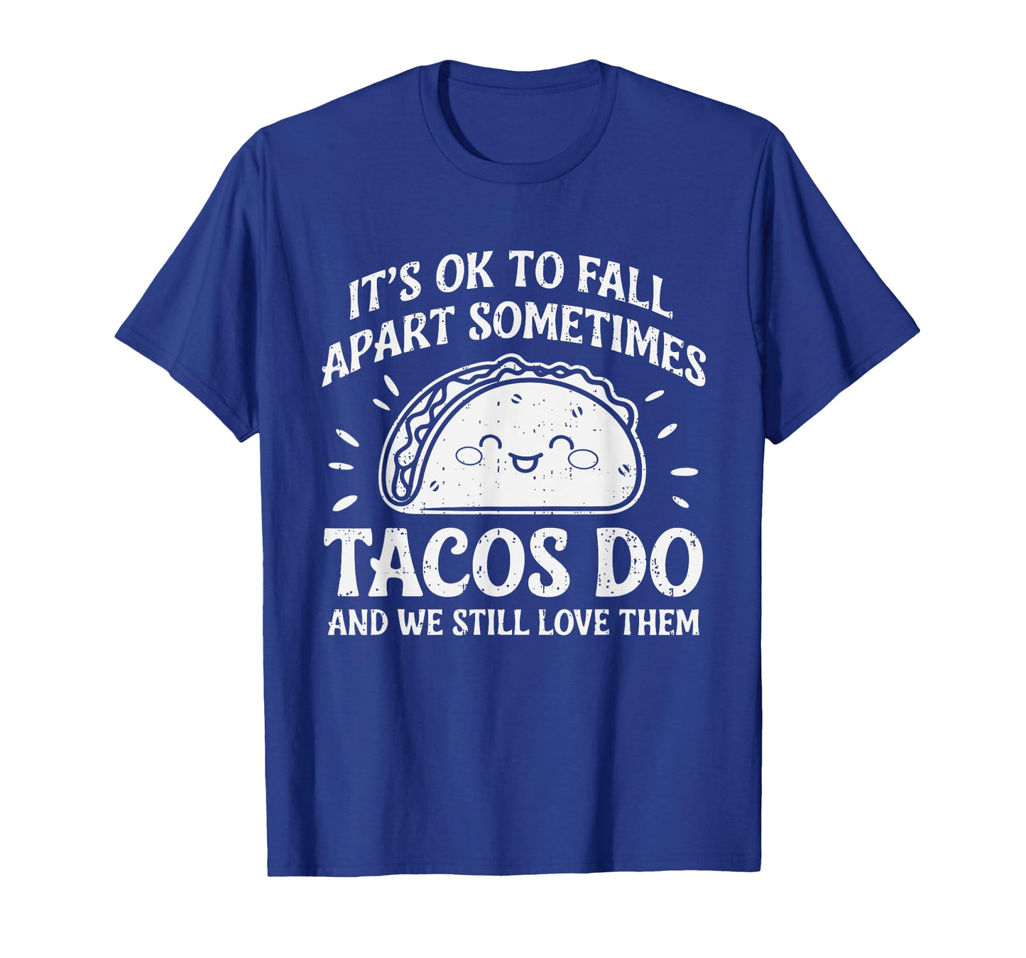 Motivational Mental Health Ok To Fall Apart Taco Awareness T-Shirt