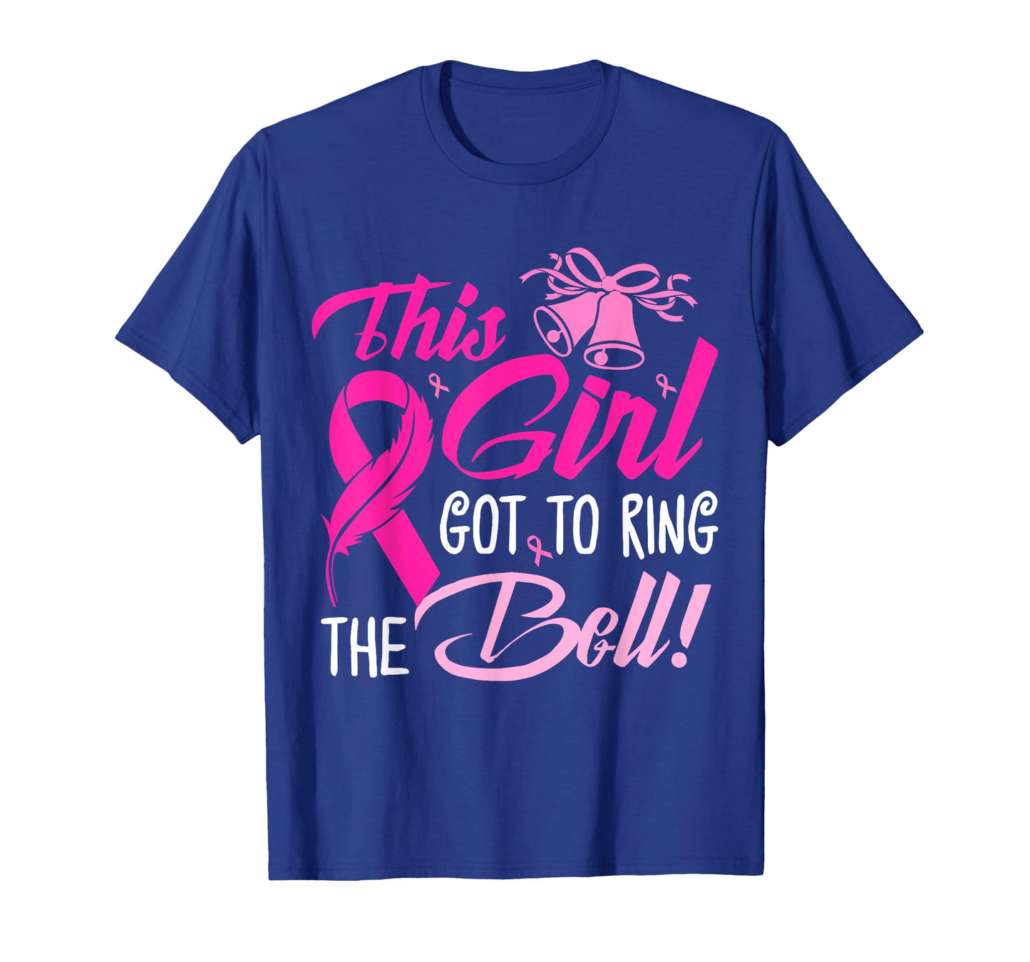 This Girl Got To Ring The Bell Grad Gift For Breast Cancer T-Shirt