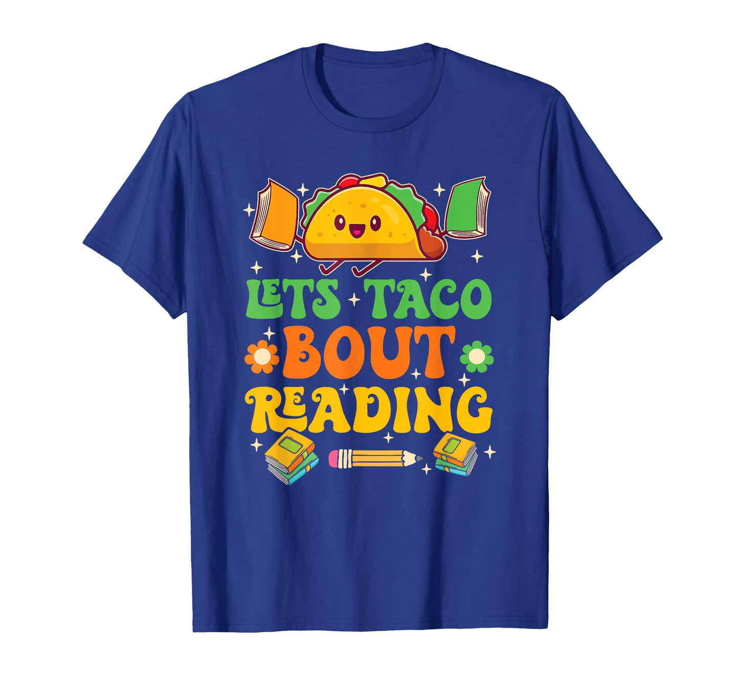 Lets Taco Bout Reading Back To School Science Teacher Groovy Men Women T-Shirt