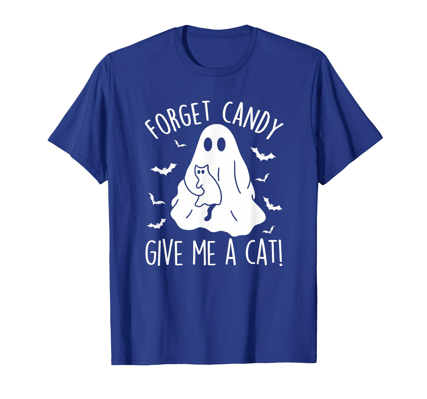 Halloween Forget Candy Give Me Cat Costume Women Men Kids T-Shirt