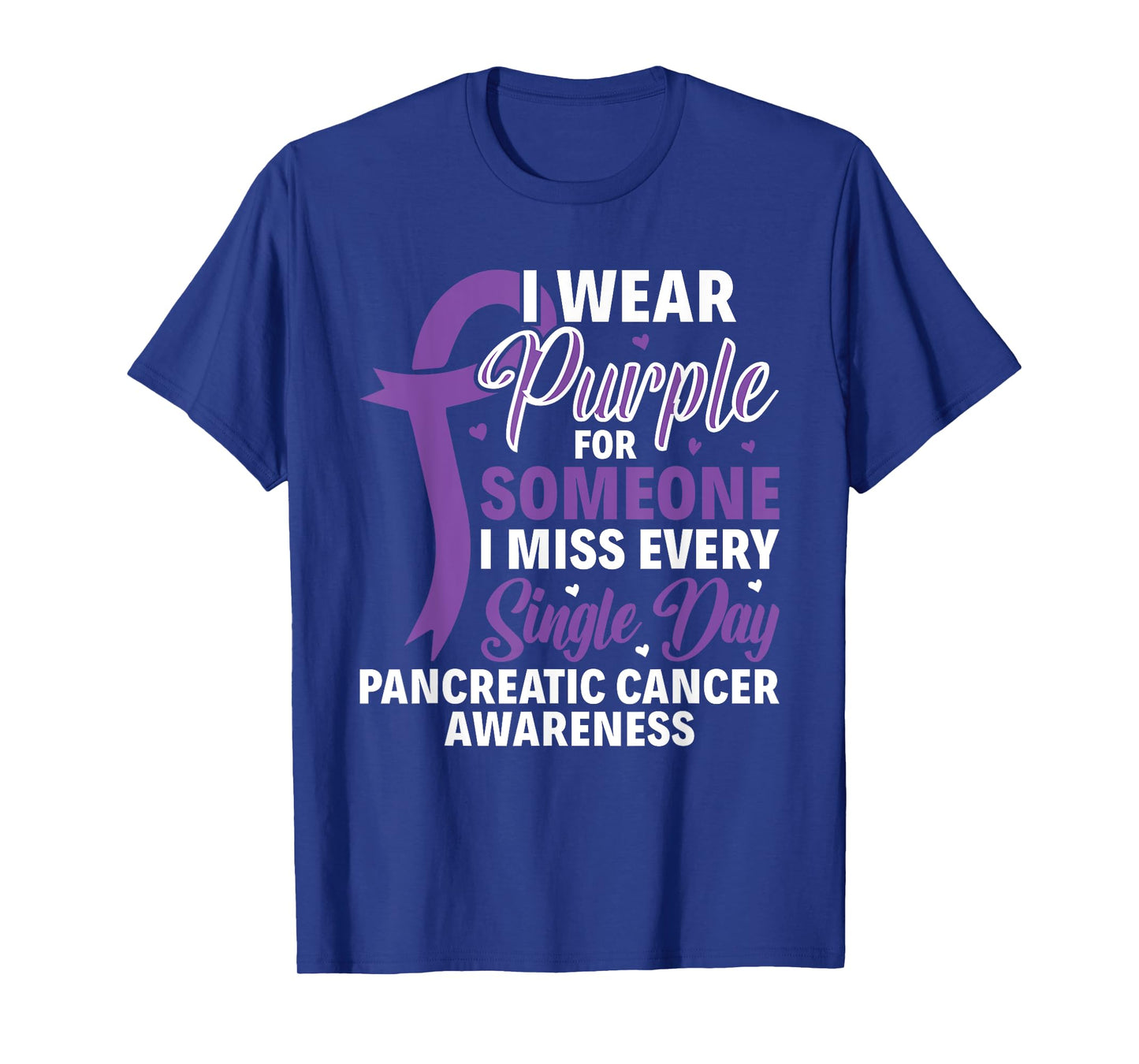 I Wear Purple For Someone Pancreatic Cancer Awareness T-Shirt