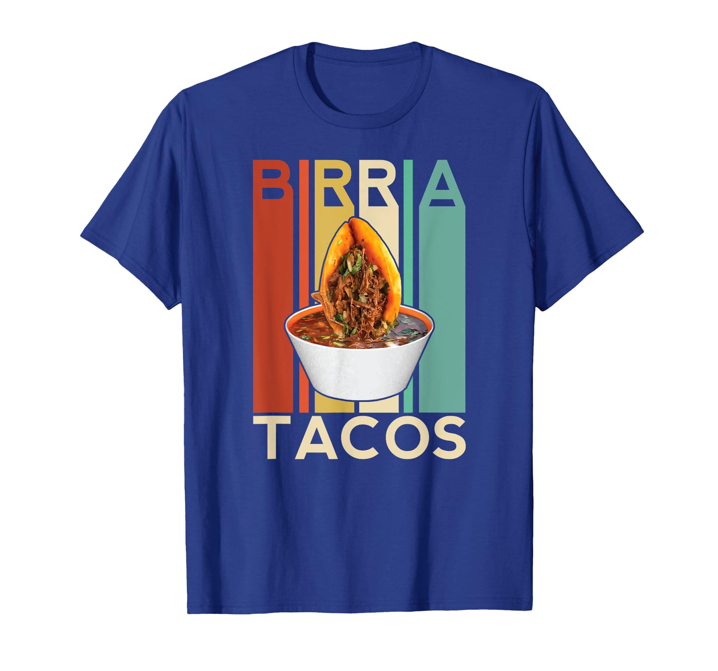 Birria Tacos Mexican Beef Stew Mexican Chivo Truck Street T-Shirt