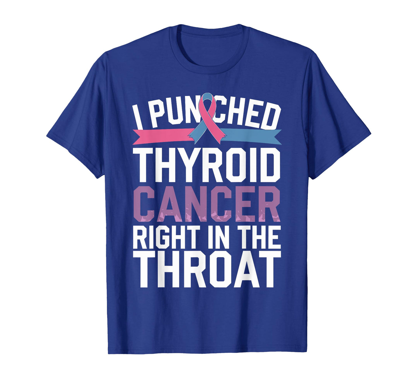 Thyroid Cancer Survivor Awareness Punched In The Throat T-Shirt