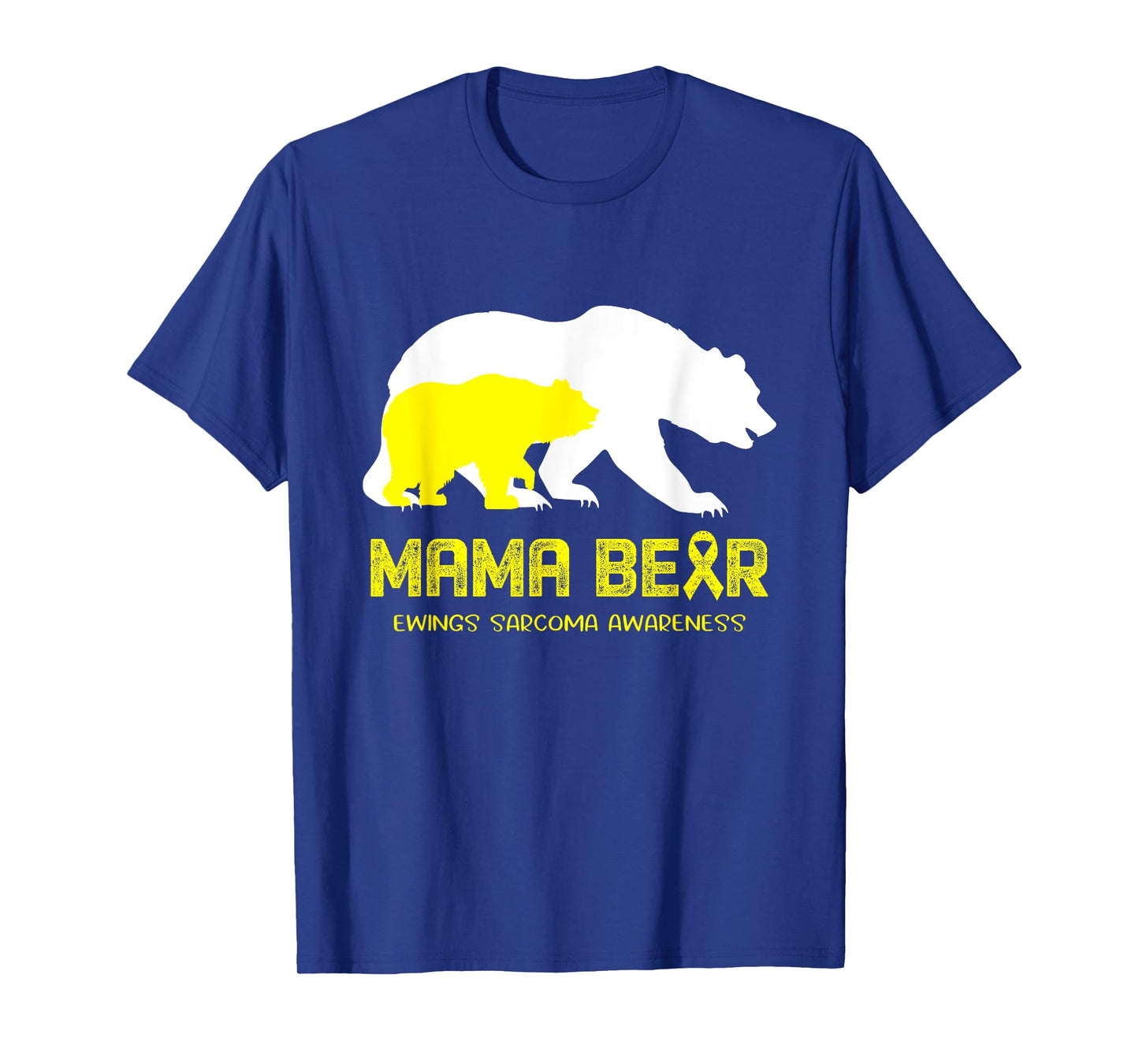 Mama Bear Ewings Sarcoma Awareness Shirt For Women Men T-Shirt