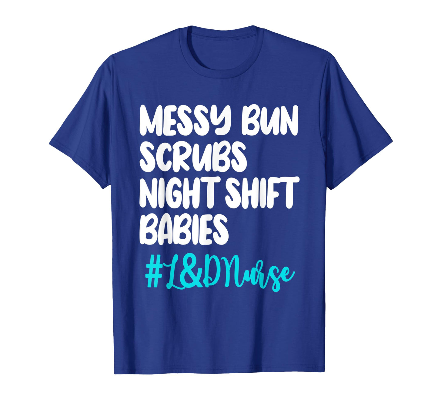 Labor And Delivery Nurse Midwife Obstetric Birth Perinatal T-Shirt