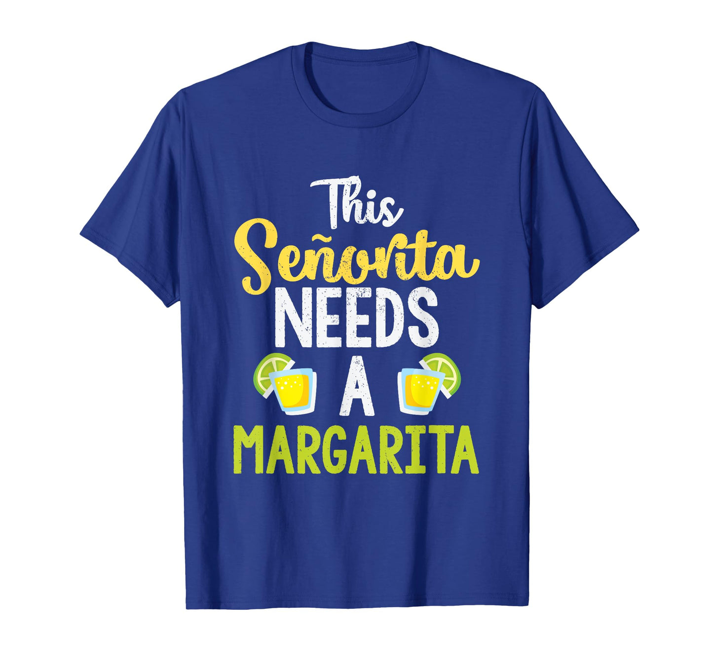 This Senorita Needs A Margarita T-Shirt Funny Drinking Shirt T-Shirt