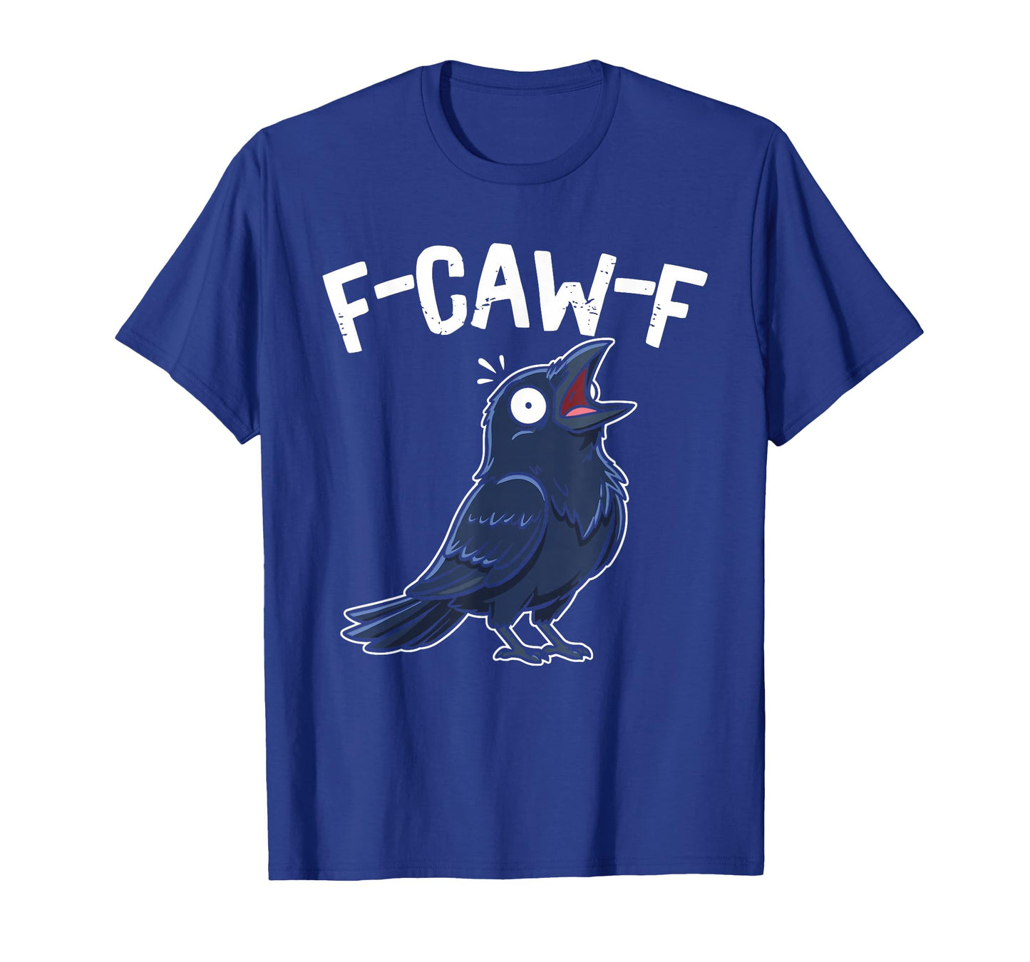 Funny F-Caw-F Black Crow Bird T-Shirt