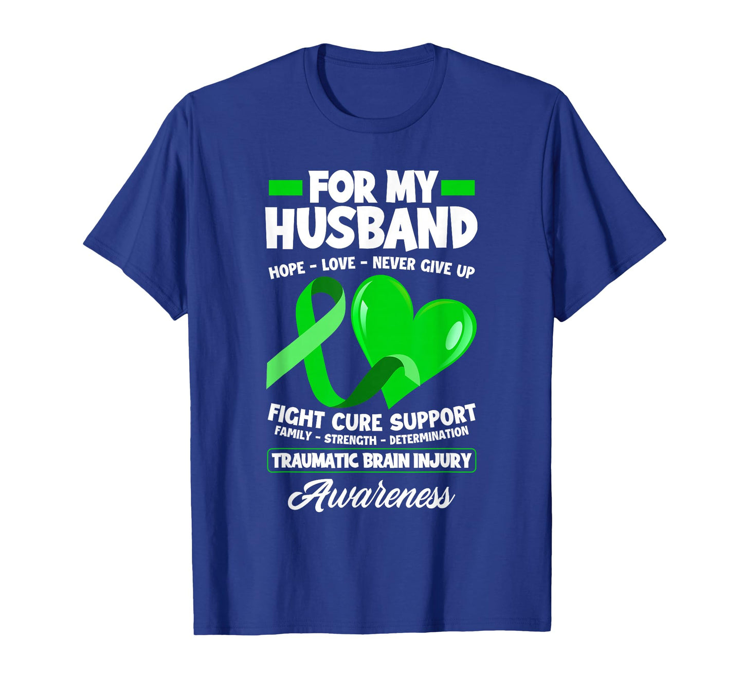 I Wear Green For My Husband TBI Brain Injury Awareness T-Shirt