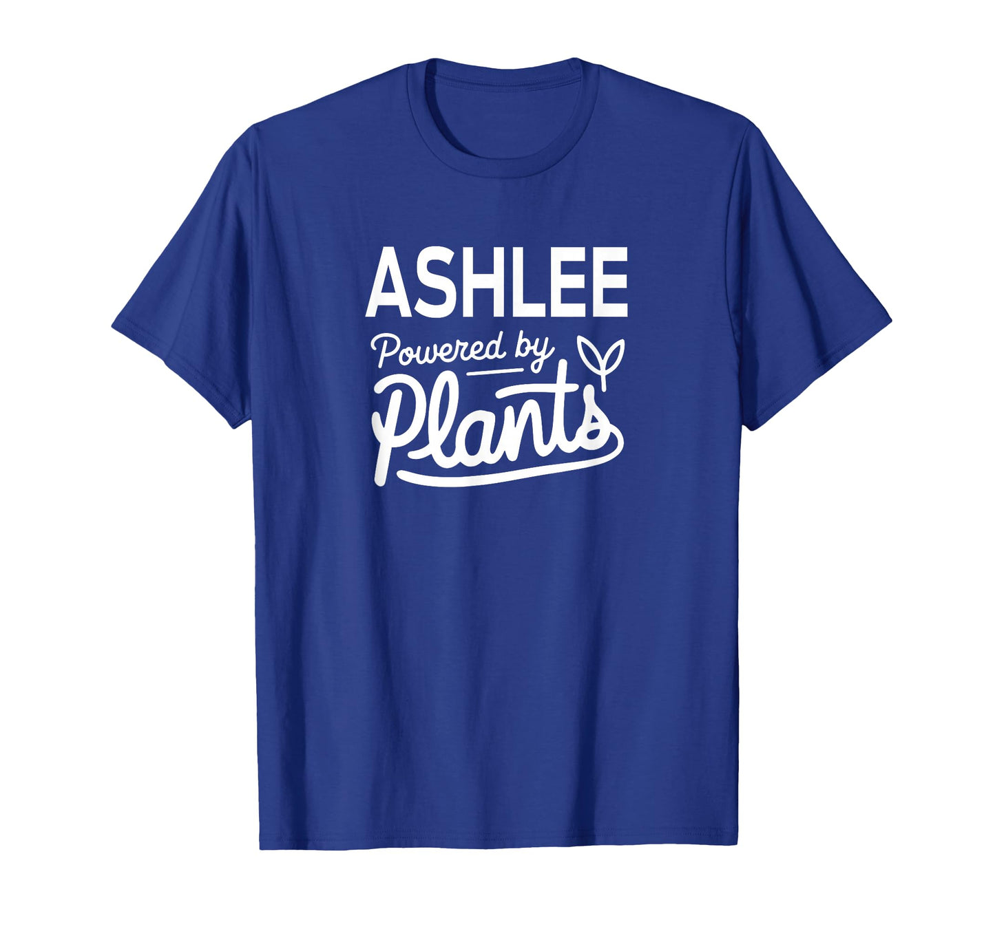 ASHLEE Powered by Plants Personalized Gift For Plant Moms T-Shirt