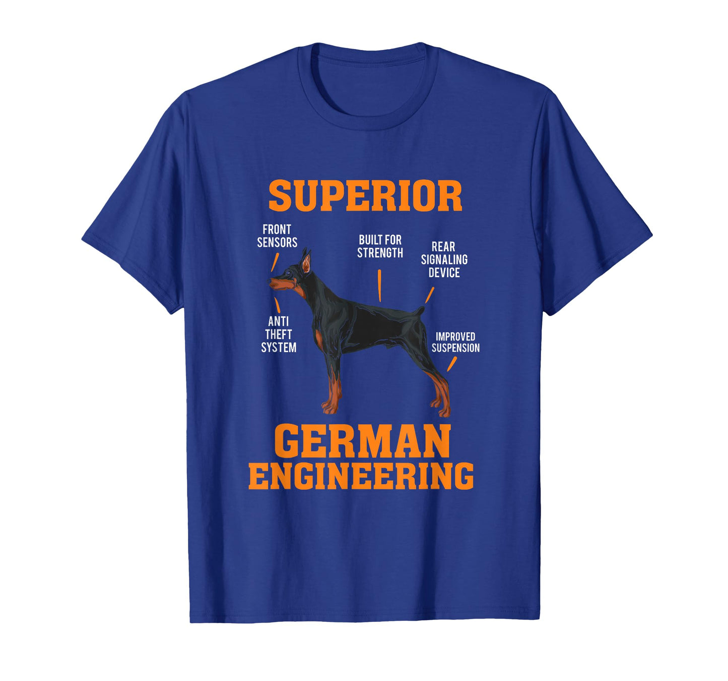 Funny Doberman Pinscher Gifts Dobermans: Superior German Engineering Unisex Black Crew Neck T-Shirt